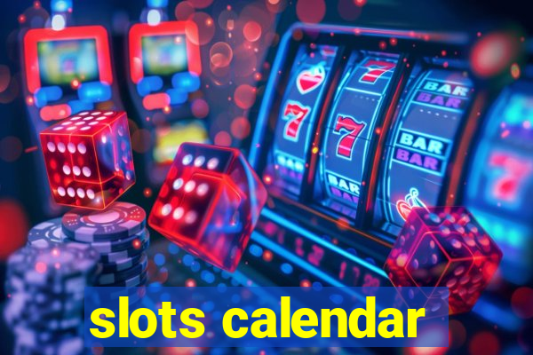 slots calendar