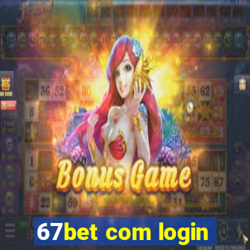 67bet com login