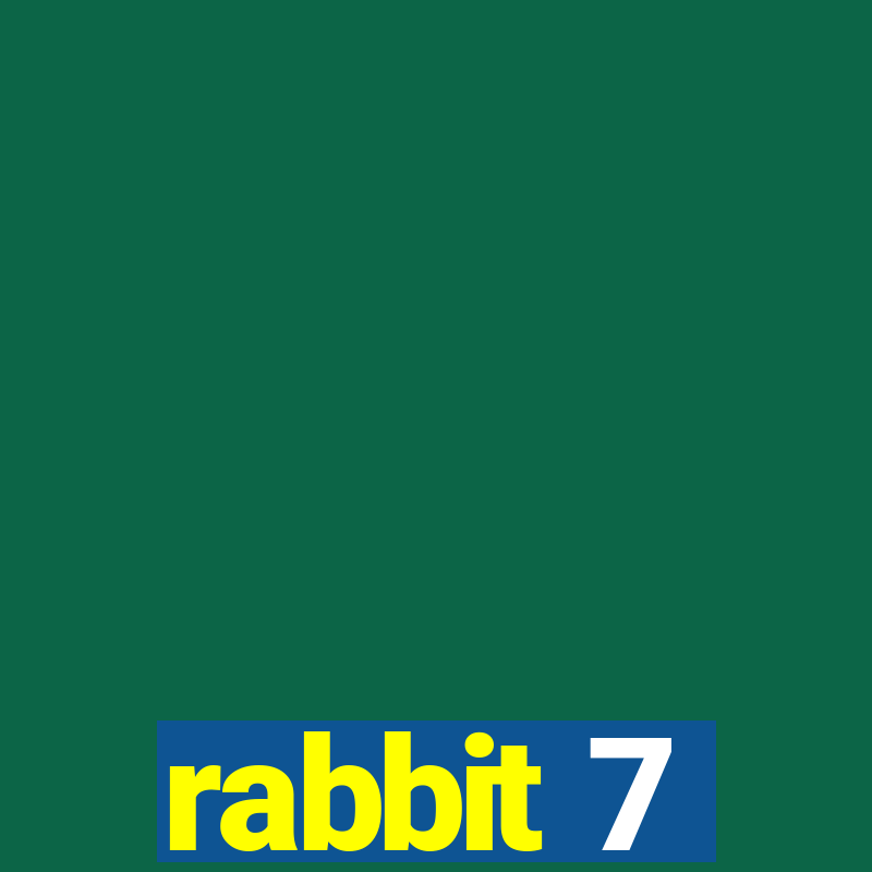 rabbit 7