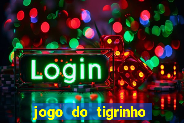 jogo do tigrinho que ganha dinheiro como jogar