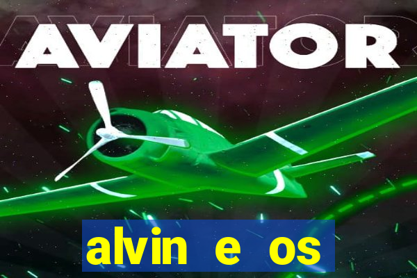 alvin e os esquilos ordem