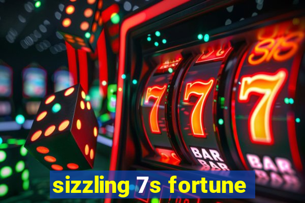 sizzling 7s fortune