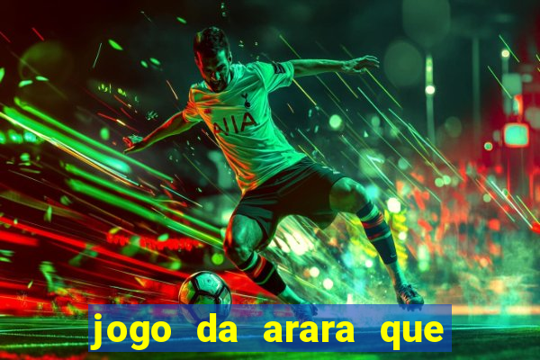 jogo da arara que ganha dinheiro