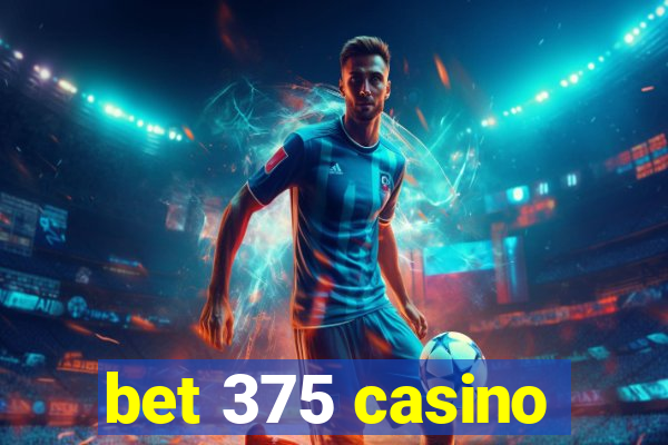 bet 375 casino