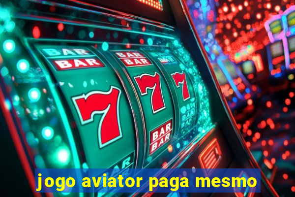 jogo aviator paga mesmo