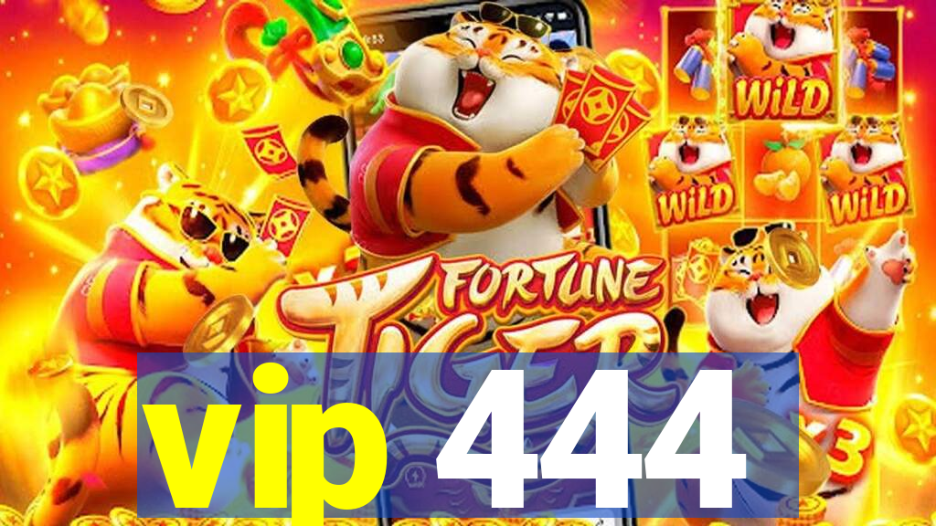 vip 444