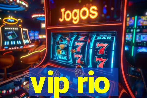 vip rio