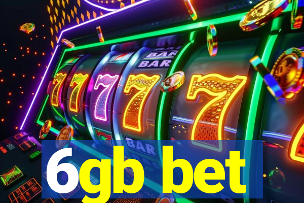 6gb bet