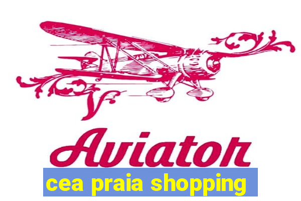 cea praia shopping