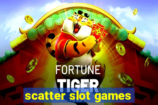 scatter slot games