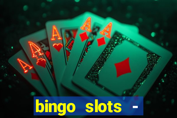 bingo slots - casino online