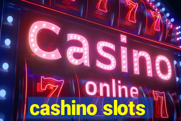 cashino slots