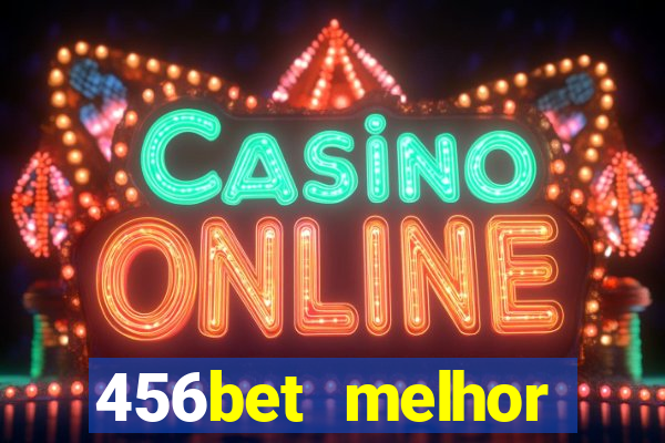 456bet melhor horário para jogar