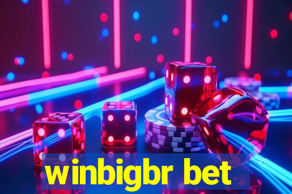 winbigbr bet