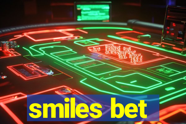 smiles bet