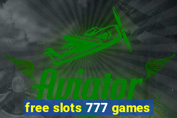 free slots 777 games