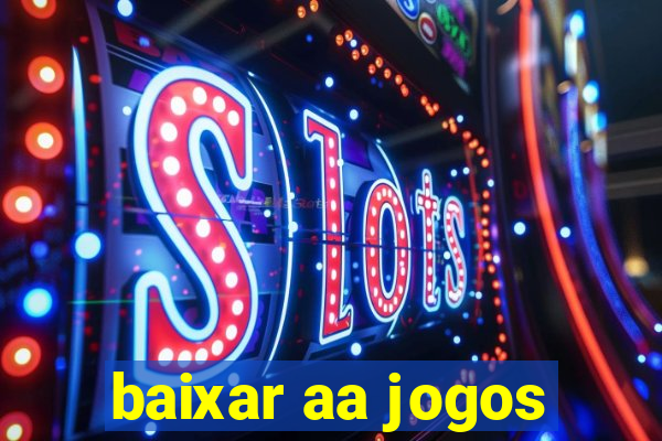 baixar aa jogos