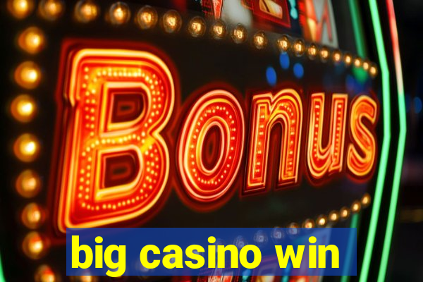 big casino win