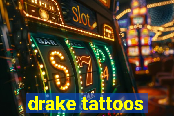 drake tattoos