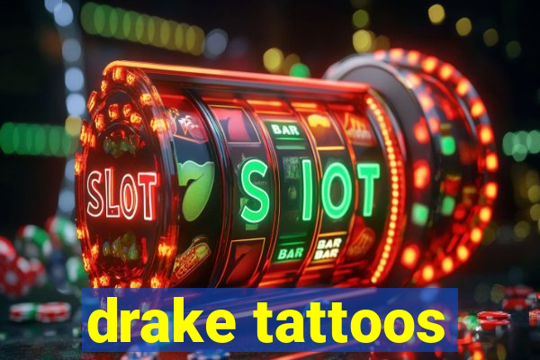 drake tattoos