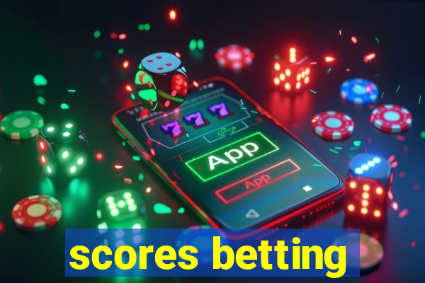 scores betting