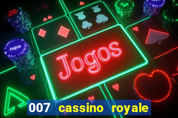 007 cassino royale rede canais