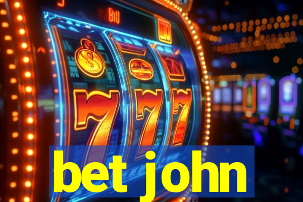 bet john