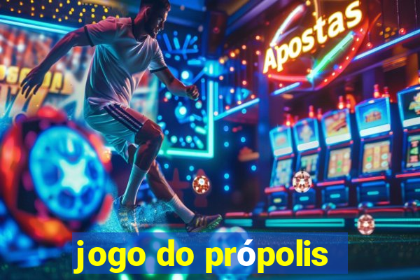 jogo do própolis