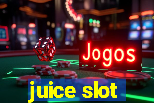 juice slot