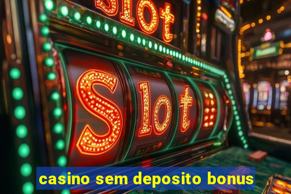 casino sem deposito bonus