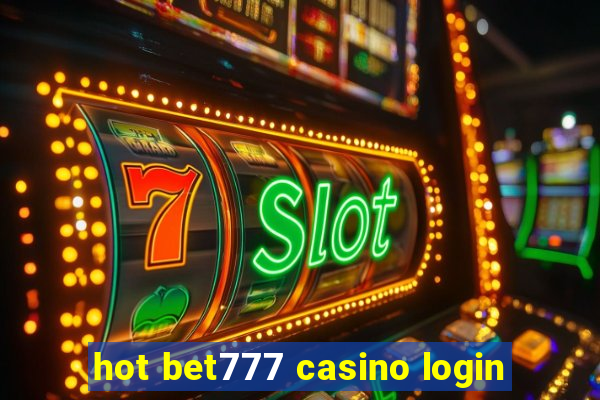 hot bet777 casino login