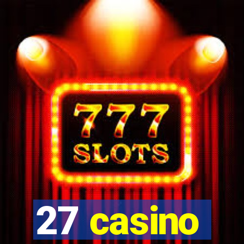 27 casino