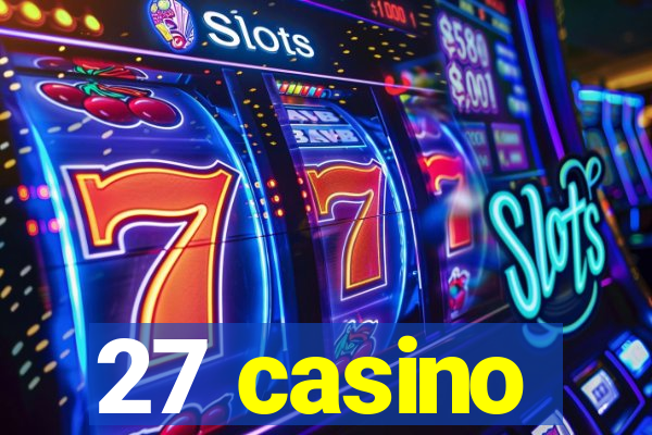 27 casino