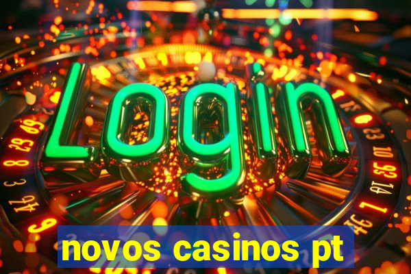 novos casinos pt