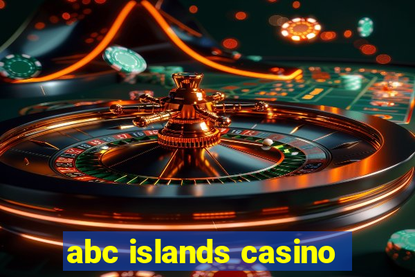 abc islands casino