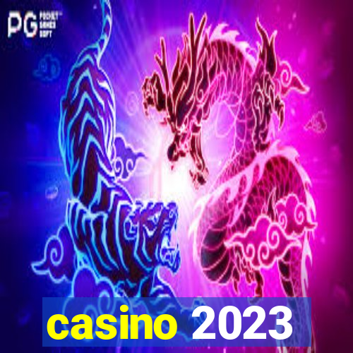 casino 2023