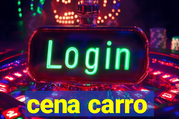 cena carro