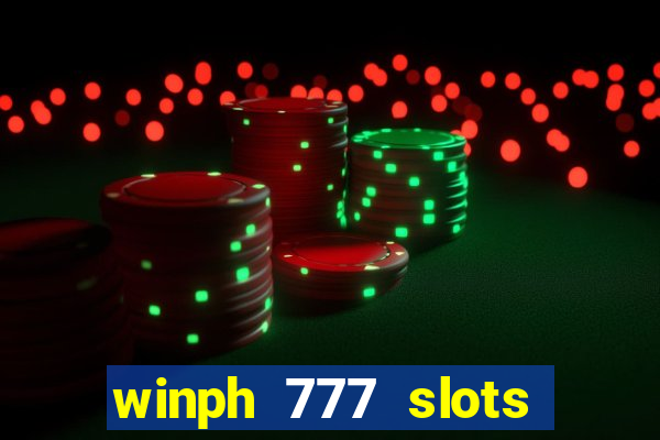 winph 777 slots club 2022