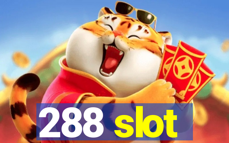 288 slot