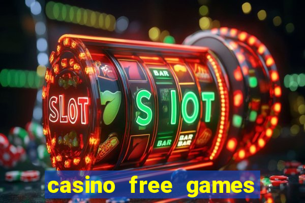 casino free games slot machines