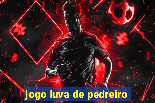 jogo luva de pedreiro