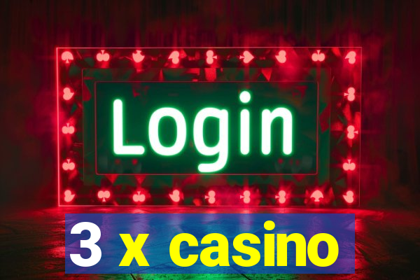 3 x casino