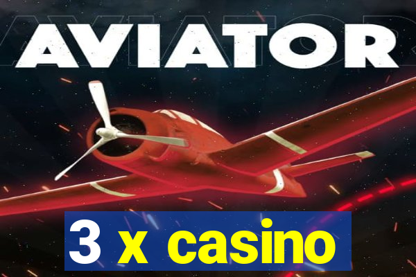 3 x casino