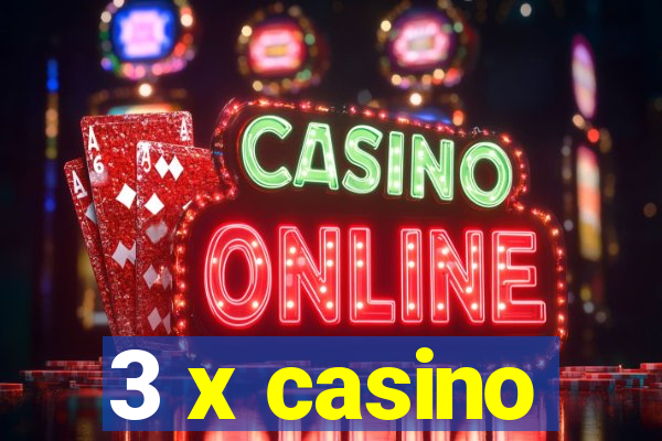 3 x casino