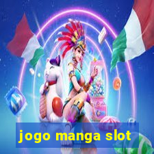 jogo manga slot