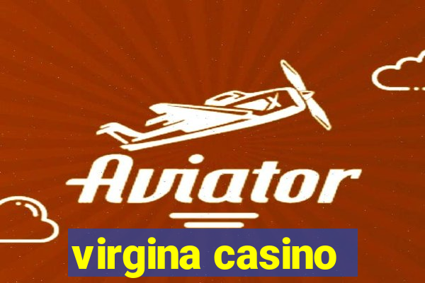 virgina casino