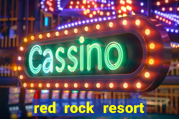 red rock resort spa and casino