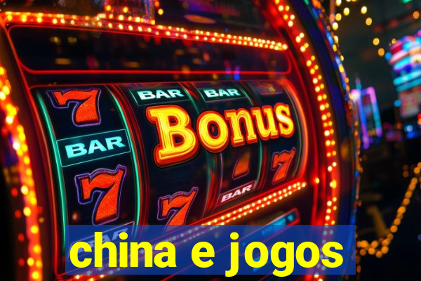 china e jogos