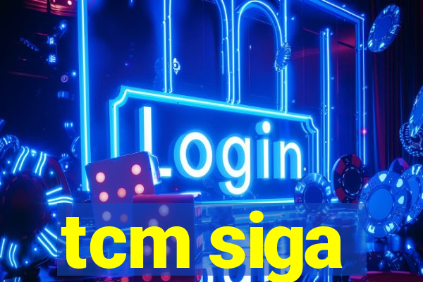 tcm siga