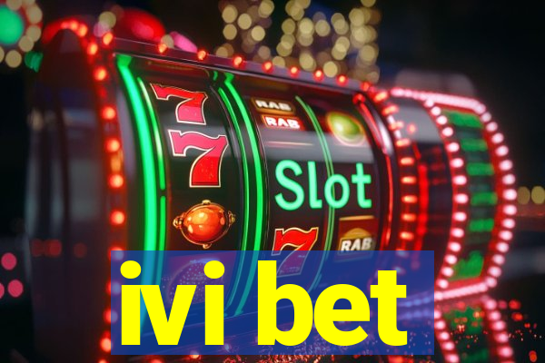 ivi bet